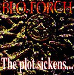 Blo.Torch : The Plot Sickens...